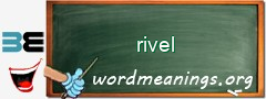 WordMeaning blackboard for rivel